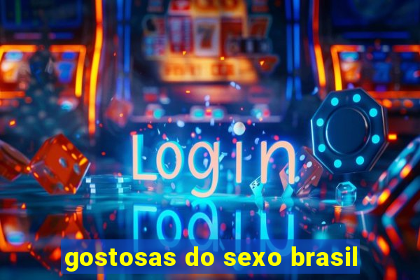 gostosas do sexo brasil